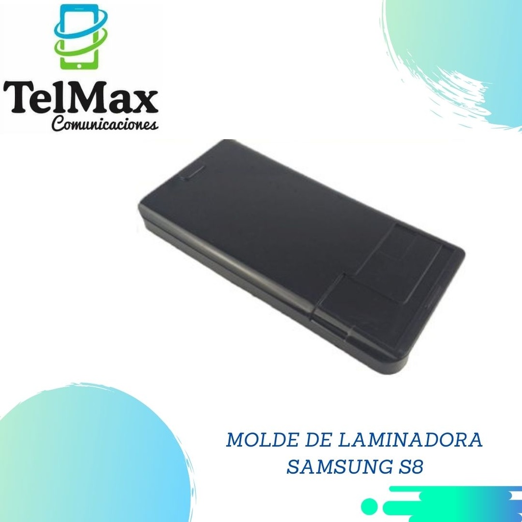 MOLDE DE LAMINADORA PARA SAM S8 PLUS