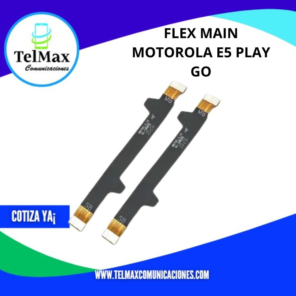 FLEX MAIN PARA MOTO E5 PLAY GO