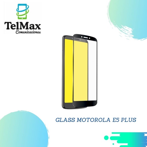GLASS PARA MOTO E5 PLUS
