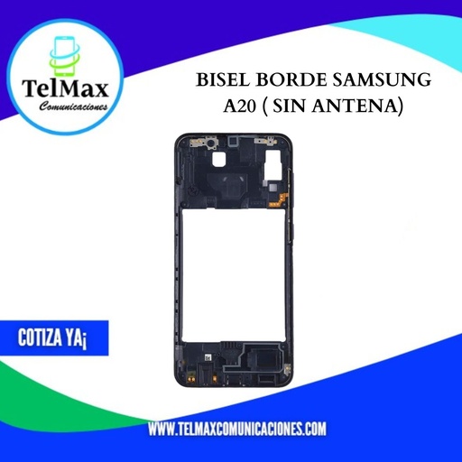 BISEL BORDE SAMSUNG A20 ( SIN ANTENA)