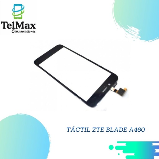 TACTIL PARA ZTE BLADE A460