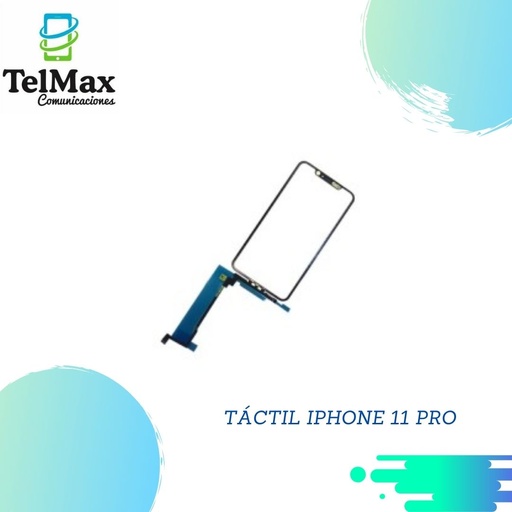 [TCI11P] TÁCTIL IPHONE 11 PRO